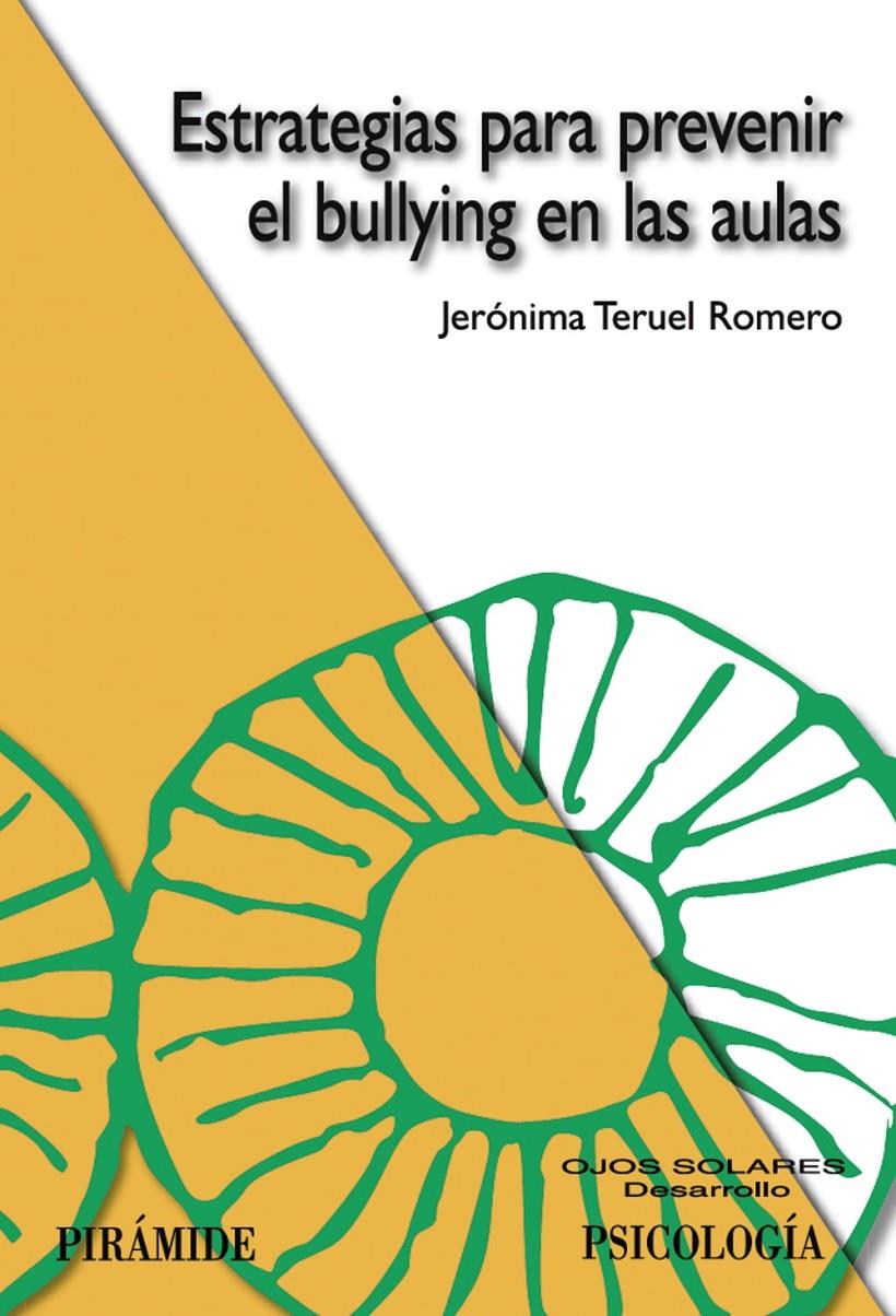ESTRATEGIAS PARA PREVENIR EL BULLYING EN LAS AULAS | 9788436821413 | TERUEL ROMERO, JERONIMA | Galatea Llibres | Librería online de Reus, Tarragona | Comprar libros en catalán y castellano online