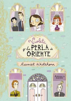 VIOLETA Y LA PERLA DE ORIENTE | 9788416965601 | WHITEHORN, HARRIET/MOOR, BECKA | Galatea Llibres | Librería online de Reus, Tarragona | Comprar libros en catalán y castellano online