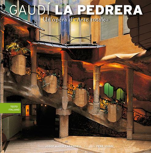 PEDRERA. UN' OPERA D'ARTE TOTALE, LA | 9788484780212 | CARANDELL, JOSEP MARIA | Galatea Llibres | Llibreria online de Reus, Tarragona | Comprar llibres en català i castellà online