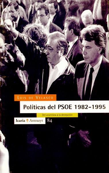 POLITICAS DEL PSOE 1982-1995 | 9788474262728 | VELASCO,LUIS DE | Galatea Llibres | Librería online de Reus, Tarragona | Comprar libros en catalán y castellano online