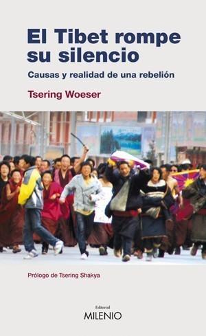 TÍBET ROMPE SU SILENCIO. CAUSAS Y REALIDAD DE UNA REBELIÓN, EL | 9788497432825 | WOESER, TSERING | Galatea Llibres | Llibreria online de Reus, Tarragona | Comprar llibres en català i castellà online