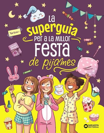 LA SUPER GUIA PER A LA MILLOR FESTA DE PIJAMES | 9788448967284 | MEYER, AURORE | Galatea Llibres | Librería online de Reus, Tarragona | Comprar libros en catalán y castellano online