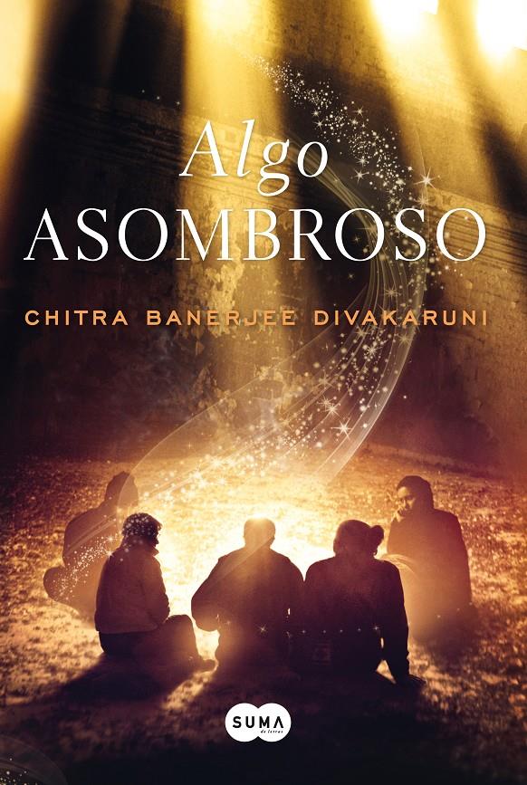 ALGO ASOMBROSO | 9788483653609 | BANERJEE DIVAKARUNI, CHITRA | Galatea Llibres | Librería online de Reus, Tarragona | Comprar libros en catalán y castellano online