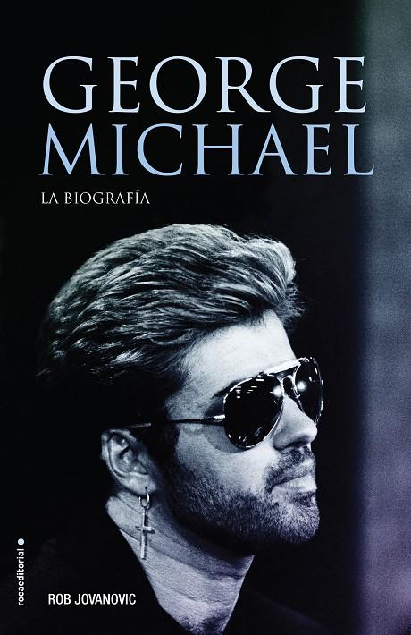 GEORGE MICHAEL, LA BIOGRAFÍA | 9788416867547 | JOVANOVIC, ROB | Galatea Llibres | Librería online de Reus, Tarragona | Comprar libros en catalán y castellano online