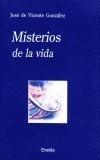 MISTERIOS DE LA VIDA | 9788495427823 | VICENTE GONZALEZ, JOSE DE | Galatea Llibres | Librería online de Reus, Tarragona | Comprar libros en catalán y castellano online