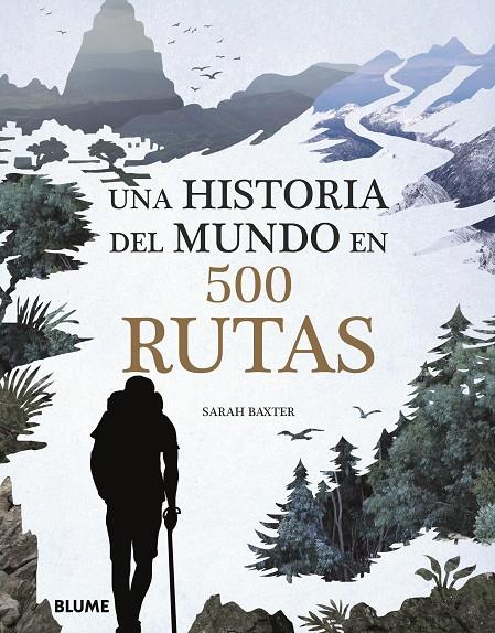 UNA HISTORIA DEL MUNDO EN 500 RUTAS | 9788417492076 | BAXTER, SARAH | Galatea Llibres | Librería online de Reus, Tarragona | Comprar libros en catalán y castellano online