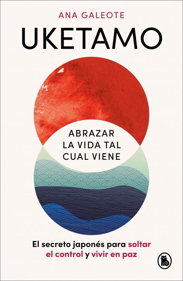 UKETAMO. ABRAZAR LA VIDA TAL CUAL VIENE | 9788402431486 | GALEOTE FRONTELO, ANA | Galatea Llibres | Llibreria online de Reus, Tarragona | Comprar llibres en català i castellà online