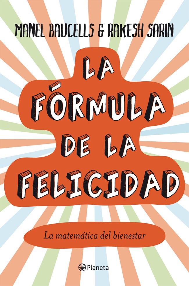 LA FORMULA DE LA FELICIDAD | 9788408004851 | BAUCELLS ALIBES, MANUEL | Galatea Llibres | Llibreria online de Reus, Tarragona | Comprar llibres en català i castellà online