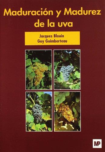 MADURACION Y MADUREZ DE LA UVA | 9788484761594 | BLOUIN, JACKES/GUIMBERTEAU, GUY | Galatea Llibres | Llibreria online de Reus, Tarragona | Comprar llibres en català i castellà online