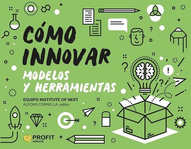 COMO INNOVAR. MODELOS Y HERRAMIENTAS | 9788418464683 | CORNELLA SOLANS, ALFONS | Galatea Llibres | Llibreria online de Reus, Tarragona | Comprar llibres en català i castellà online