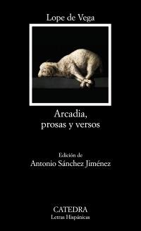 ARCADIA, PROSAS Y VERSOS | 9788437630199 | LOPE DE VEGA | Galatea Llibres | Librería online de Reus, Tarragona | Comprar libros en catalán y castellano online