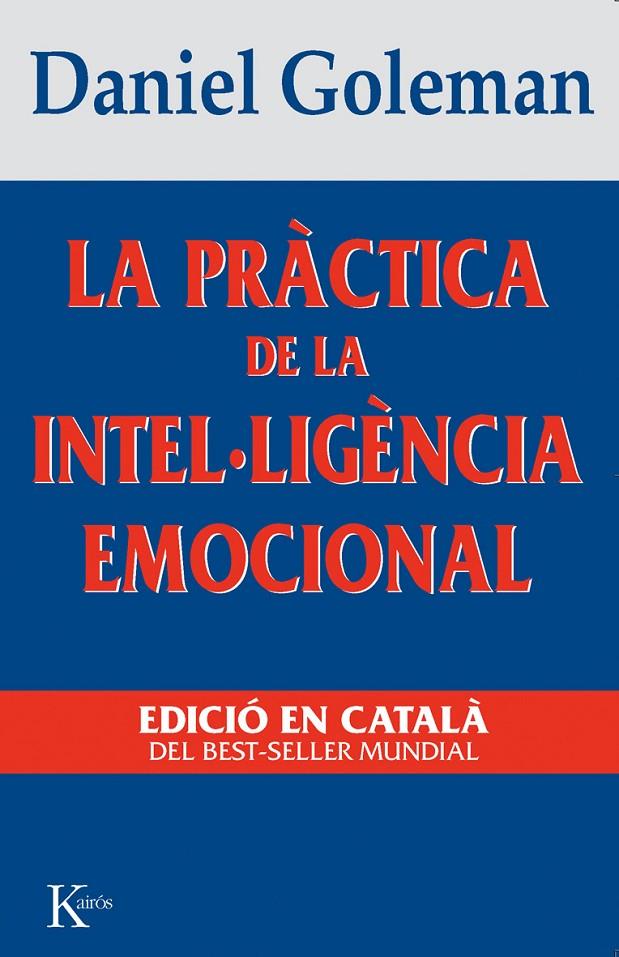 PRACTICA DE LA INTEL.LIGENCIA EMOCIONAL | 9788472454644 | DANIEL GOLEMAN | Galatea Llibres | Librería online de Reus, Tarragona | Comprar libros en catalán y castellano online