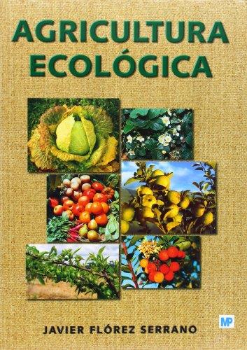 AGRICULTURA ECOLÓGICA | 9788484763147 | FLÓREZ SERRANO, JAVIER | Galatea Llibres | Librería online de Reus, Tarragona | Comprar libros en catalán y castellano online