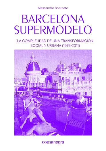 BARCELONA SUPERMODELO | 9788416605439 | SCARNATO, ALESSANDRO | Galatea Llibres | Llibreria online de Reus, Tarragona | Comprar llibres en català i castellà online