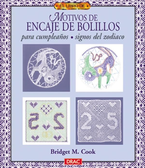 ENCAJE DE BOLILLOS PARA CUMPLEAÑOS. SIGNOS DEL ZODIACO | 9788488893895 | COOK, BRIDGET M. | Galatea Llibres | Librería online de Reus, Tarragona | Comprar libros en catalán y castellano online