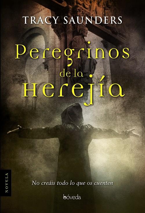 PEREGRINOS DE LA HEREJIA | 9788493668440 | SAUNDERS, TRACY | Galatea Llibres | Llibreria online de Reus, Tarragona | Comprar llibres en català i castellà online