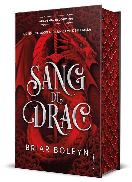 SANG DE DRAC (ACADÈMIA BLOODWING 1) EDICIÓ LIMITADA AMB CANTELLS TINTATS | 9788466434676 | BOLEYN, BRIAR | Galatea Llibres | Llibreria online de Reus, Tarragona | Comprar llibres en català i castellà online