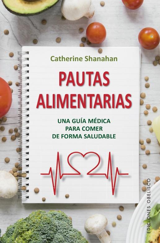 PAUTAS ALIMENTARIAS | 9788491115434 | SHANAHAN, CATHERINE | Galatea Llibres | Llibreria online de Reus, Tarragona | Comprar llibres en català i castellà online