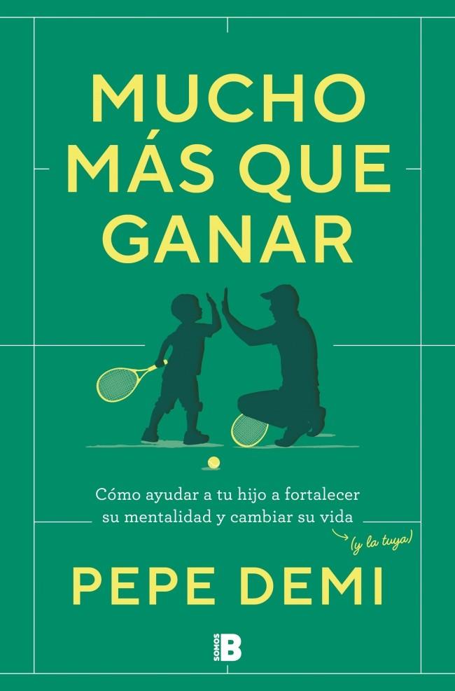 MUCHO MÁS QUE GANAR | 9788466683203 | DEMI, PEPE | Galatea Llibres | Llibreria online de Reus, Tarragona | Comprar llibres en català i castellà online