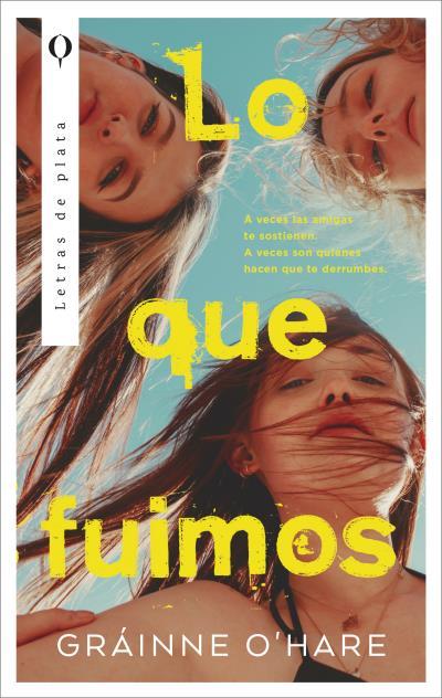 LO QUE FUIMOS | 9788410439153 | O'HARE, GRÁINNE | Galatea Llibres | Llibreria online de Reus, Tarragona | Comprar llibres en català i castellà online