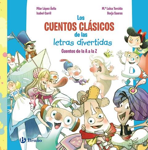 LOS CUENTOS CLÁSICOS DE LAS LETRAS DIVERTIDAS | 9788469645574 | LÓPEZ ÁVILA, PILAR/CARRIL MARTÍNEZ, ISABEL | Galatea Llibres | Librería online de Reus, Tarragona | Comprar libros en catalán y castellano online