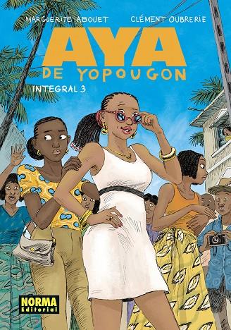 AYA DE YOPOUGON INTEGRAL 3 | 9788467977233 | ABOUET - OUBRERIE | Galatea Llibres | Librería online de Reus, Tarragona | Comprar libros en catalán y castellano online