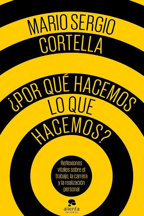 POR QUÉ HACEMOS LO QUE HACEMOS? | 9788416928484 | CORTELLA, MARIO SERGIO | Galatea Llibres | Llibreria online de Reus, Tarragona | Comprar llibres en català i castellà online