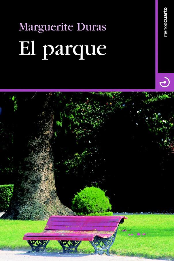 EL PARQUE | 9788415740179 | DURAS, MARGUERITE | Galatea Llibres | Librería online de Reus, Tarragona | Comprar libros en catalán y castellano online