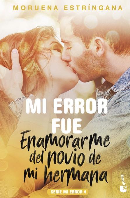 MI ERROR FUE ENAMORARME DEL NOVIO DE MI HERMANA (MI ERROR, 4) | 9788408186830 | ESTRÍNGANA, MORUENA | Galatea Llibres | Llibreria online de Reus, Tarragona | Comprar llibres en català i castellà online