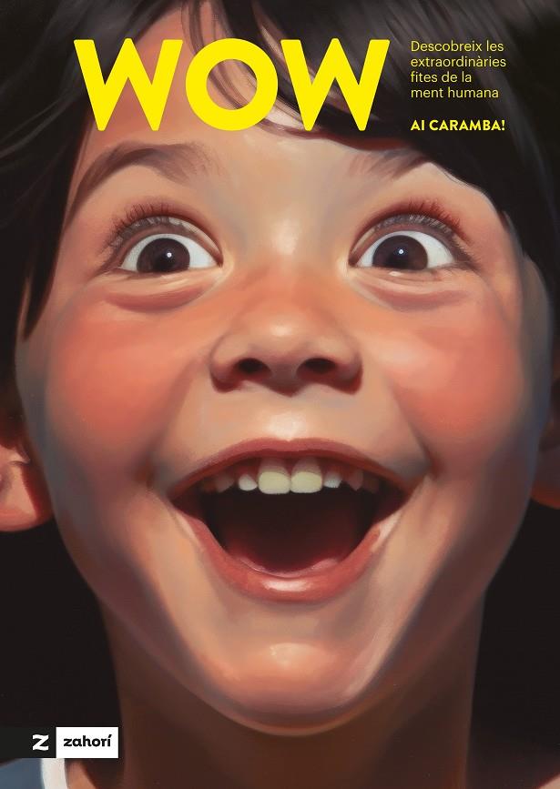 WOW DESCUBREIX LES EXTRAORDINARIES FITES DE LA MENT HUMANA | 9788419532930 | CARAMBA, AI | Galatea Llibres | Librería online de Reus, Tarragona | Comprar libros en catalán y castellano online