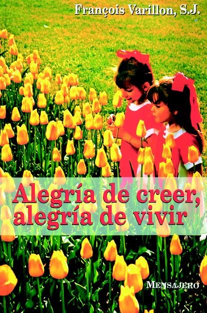 ALEGRIA DE CRECER, ALEGRIA DE VIVIR. | 9788427122741 | VARILL0, FRANÇOIS | Galatea Llibres | Llibreria online de Reus, Tarragona | Comprar llibres en català i castellà online