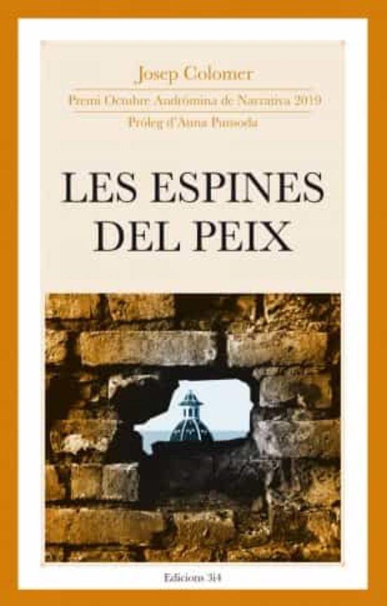 LES ESPINES DEL PEIX | 9788417469245 | COLOMER, JOSEP | Galatea Llibres | Llibreria online de Reus, Tarragona | Comprar llibres en català i castellà online