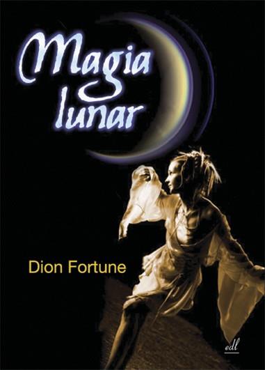 MAGIA LUNAR | 9788495593290 | FORTUNE, DION | Galatea Llibres | Llibreria online de Reus, Tarragona | Comprar llibres en català i castellà online