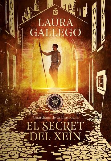 EL SECRET DEL XEIN (GUARDIANS DE LA CIUTADELLA, 2) | 9788417460396 | GALLEGO, LAURA | Galatea Llibres | Llibreria online de Reus, Tarragona | Comprar llibres en català i castellà online