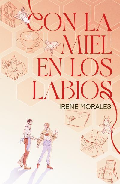 CON LA MIEL EN LOS LABIOS | 9788410085992 | MORALES, IRENE | Galatea Llibres | Librería online de Reus, Tarragona | Comprar libros en catalán y castellano online