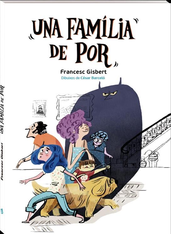 UNA FAMíLIA DE POR | 9788416394555 | GISBERT, FRANCESC | Galatea Llibres | Librería online de Reus, Tarragona | Comprar libros en catalán y castellano online