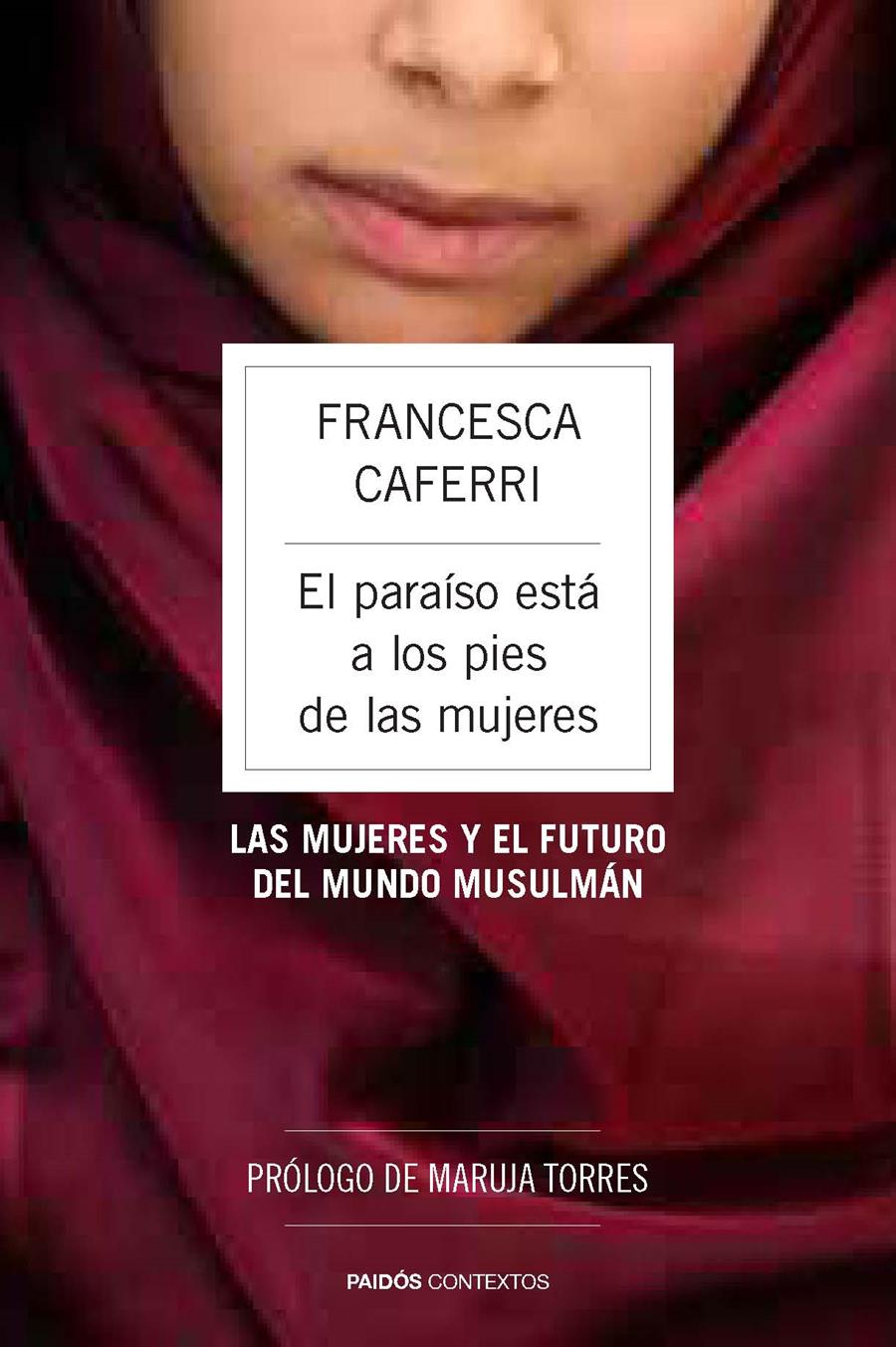 EL PARAÍSO ESTÁ A LOS PIES DE LAS MUJERES | 9788449328671 | CAFERRI, FRANCESCA | Galatea Llibres | Librería online de Reus, Tarragona | Comprar libros en catalán y castellano online