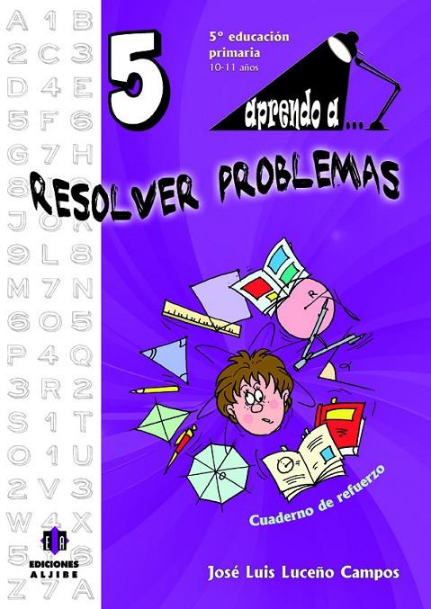 APRENDO A RESOLVER PROBLEMAS 5 | 9788497007504 | LUCEÑO CAMPOS | Galatea Llibres | Librería online de Reus, Tarragona | Comprar libros en catalán y castellano online