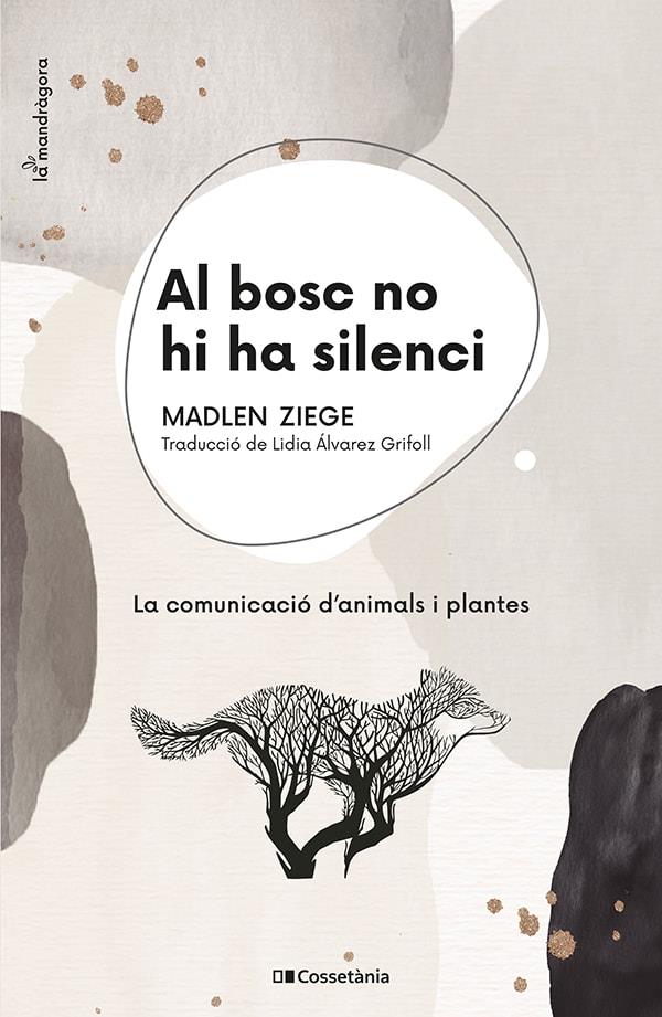 AL BOSC NO HI HA SILENCI | 9788413560663 | ZIEGE, MADLEN | Galatea Llibres | Llibreria online de Reus, Tarragona | Comprar llibres en català i castellà online