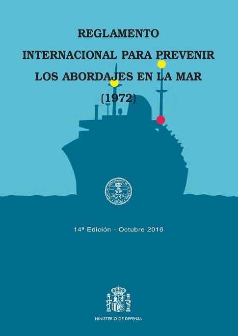 REGLAMENTO INTERNACIONAL PARA PREVENIR LOS ABORDAJES EN LA MAR (RIPA) 2016 | 9788490912232 | INSTITUO HIDROGRÁFICO DE LA MARINA | Galatea Llibres | Llibreria online de Reus, Tarragona | Comprar llibres en català i castellà online