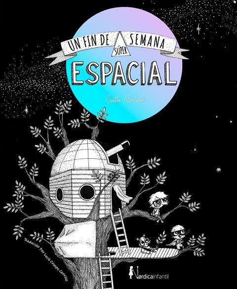 UN FIN DE SEMANA SÚPER-ESPACIAL + MAPA ESTELAR | 9788419320452 | ALMERAS, GAËLLE | Galatea Llibres | Llibreria online de Reus, Tarragona | Comprar llibres en català i castellà online