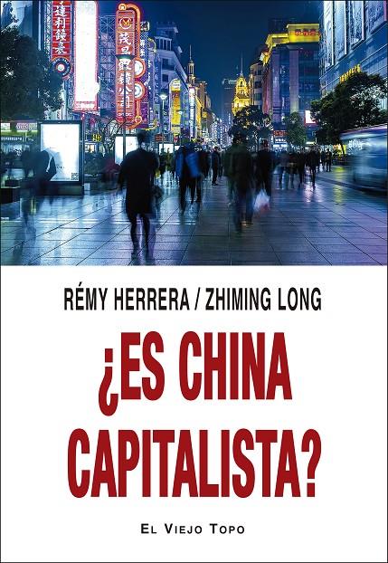 ES CHINA CAPITALISTA? | 9788418550218 | HERRERA, RÉMY/LONG, ZHIMING | Galatea Llibres | Librería online de Reus, Tarragona | Comprar libros en catalán y castellano online