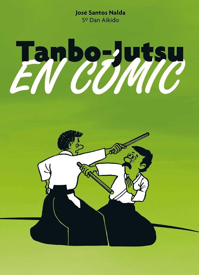 TANBO-JUTSU EN COMIC | 9788420306223 | SANTOS NALDA, JOSE | Galatea Llibres | Librería online de Reus, Tarragona | Comprar libros en catalán y castellano online