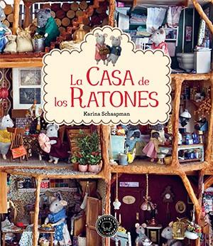 LA CASA DE LOS RATONES | 9788416290345 | SCHAAPMAN, KARINA | Galatea Llibres | Librería online de Reus, Tarragona | Comprar libros en catalán y castellano online