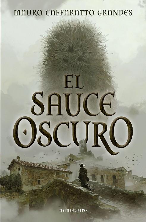 EL SAUCE OSCURO | 9788445021828 | CAFFARATTO GRANDES, MAURO | Galatea Llibres | Librería online de Reus, Tarragona | Comprar libros en catalán y castellano online