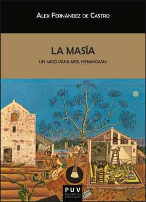 LA MASIA. UN MIRO PARA MRS HEMINWAY | 9788437096681 | FERNANDEZ DE CASTRO, ALEX | Galatea Llibres | Librería online de Reus, Tarragona | Comprar libros en catalán y castellano online
