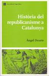 HISTORIA DEL REPUBLICANISME A CATALUNYA | 9788497660631 | DUARTE, ÀNGEL | Galatea Llibres | Librería online de Reus, Tarragona | Comprar libros en catalán y castellano online