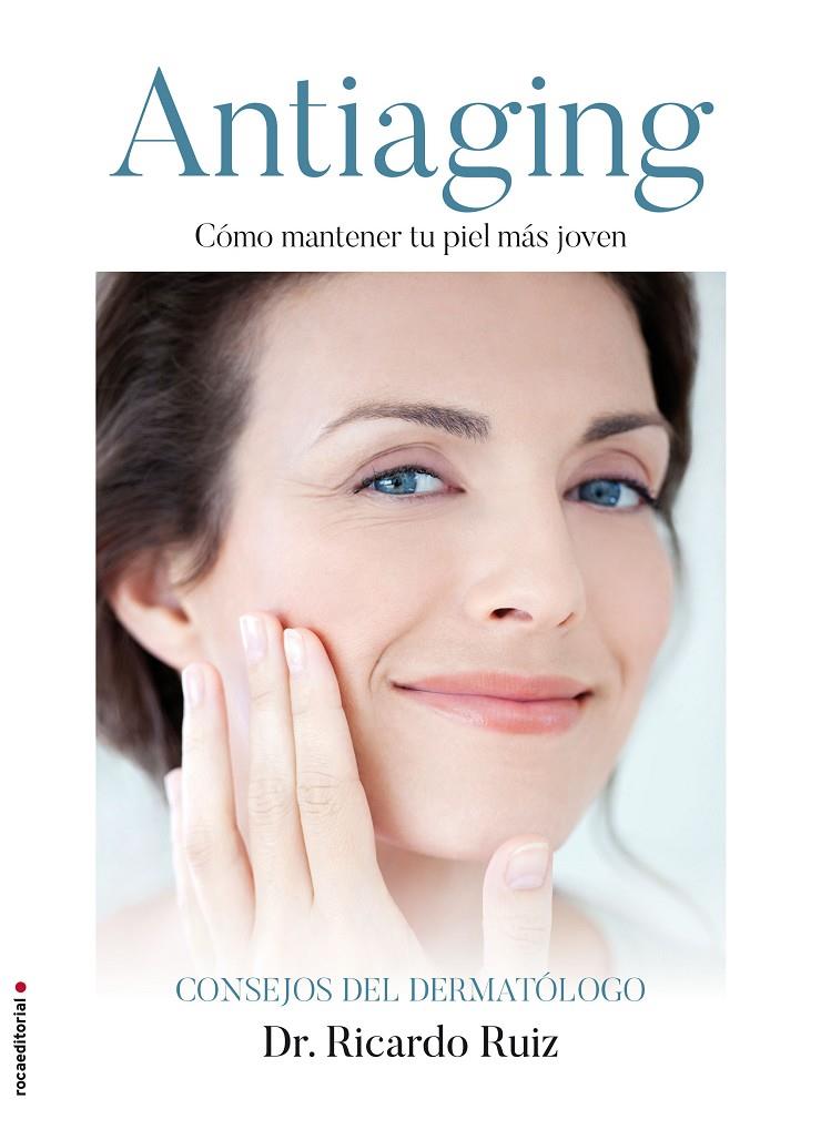 ANTIAGING | 9788416700585 | RUIZ RODRÍGUEZ, RICARDO | Galatea Llibres | Librería online de Reus, Tarragona | Comprar libros en catalán y castellano online
