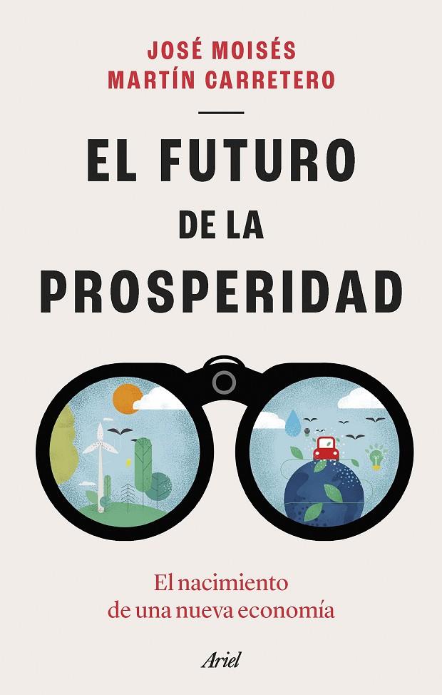 EL FUTURO DE LA PROSPERIDAD | 9788434435667 | MARTÍN CARRETERO, JOSÉ MOISÉS | Galatea Llibres | Librería online de Reus, Tarragona | Comprar libros en catalán y castellano online