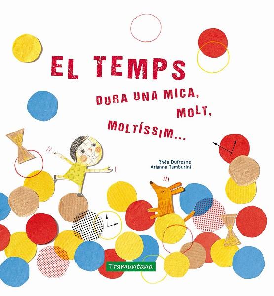 EL TEMPS | 9788417303471 | DUFRESNE, RHÉA | Galatea Llibres | Llibreria online de Reus, Tarragona | Comprar llibres en català i castellà online